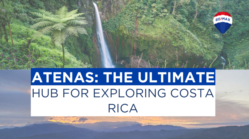 Atenas best place for exploring Costa Rica